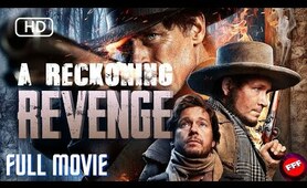 A RECKONING : REVENGE | Full ACTION Movie